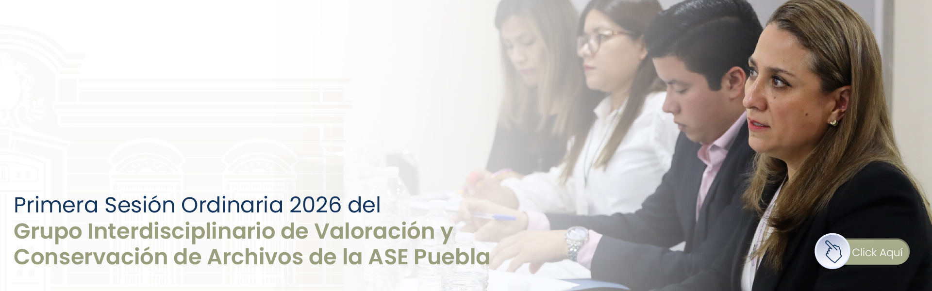 PRIMERA SESIÓN ORDINARIA 2026 DEL GRUPO INTERDISCIPLINARIO DE VALORACIÓN Y CONSERVACIÓN DE ARCHIVOS DE LA ASE PUEBLA